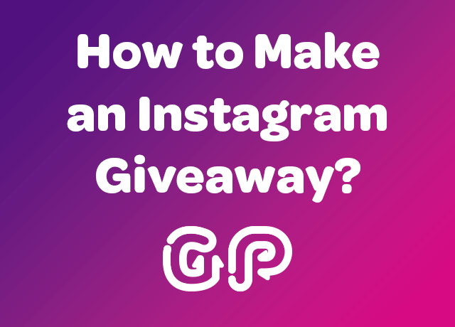 How to Make an Instagram Giveaway?