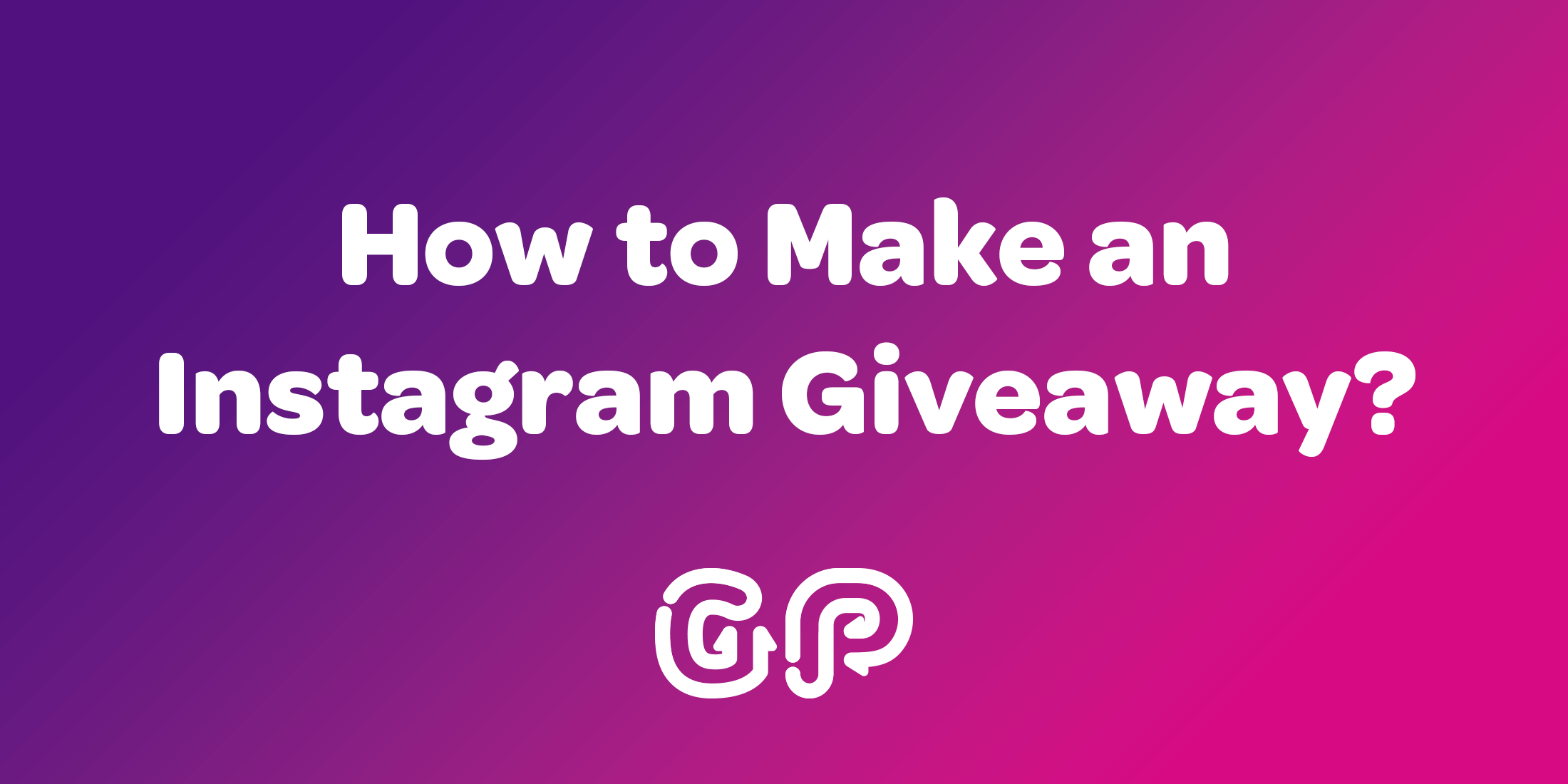 How to Make an Instagram Giveaway?